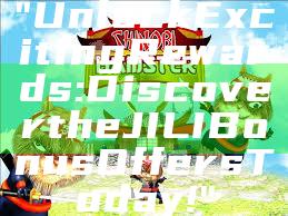 "Unlock Exciting Rewards: Discover the JILI Bonus Offers Today!"