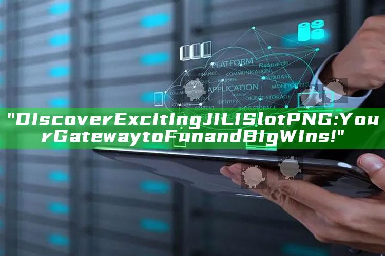 "Discover Exciting JILI Slot PNG: Your Gateway to Fun and Big Wins!"