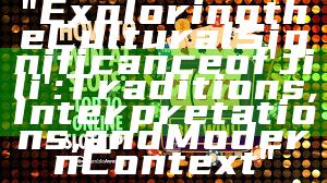 "Exploring the Cultural Significance of 