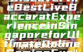 "Discover the Best Live Baccarat Experience in Singapore for Ultimate Online Gaming Fun"