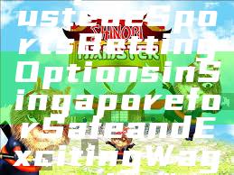 "Explore Trusted eSports Betting Options in Singapore for Safe and Exciting Wagering"